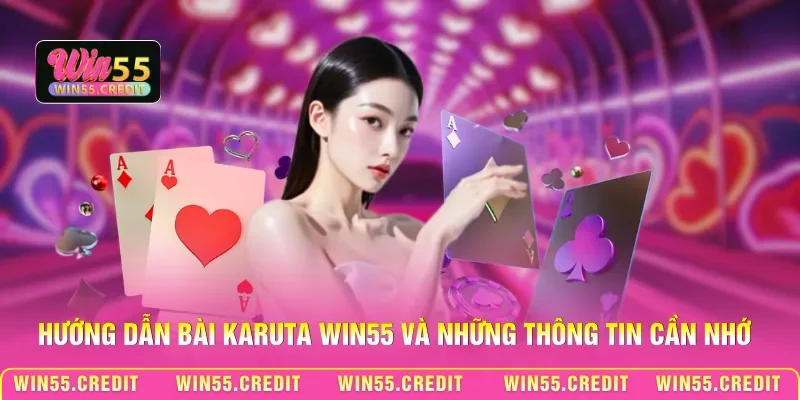 Hướng dẫn bài Karuta Win55 và những thông tin cần nhớ