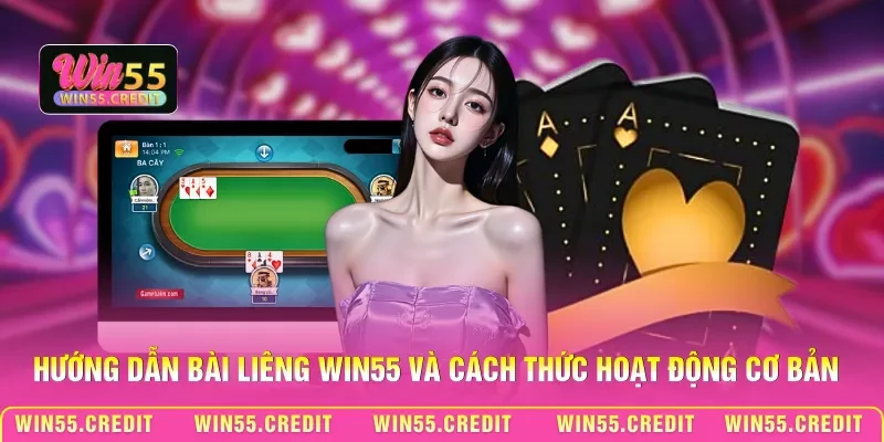 Hướng Dẫn Bài Liêng Win55 Hiệu Quả Cho Người Chơi 1 Hướng dẫn bài Liêng Win55 và cách thức hoạt động cơ bản