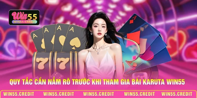 Quy tắc cần nắm rõ trước khi tham gia bài Karuta Win55